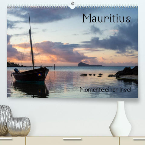 Mauritius - Momente einer Insel (Premium, hochwertiger DIN A2 Wandkalender 2022, Kunstdruck in Hochglanz)