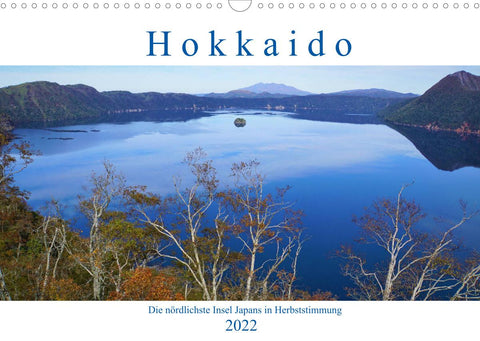 Hokkaido - Die nördlichste Insel Japans in Herbststimmung (Wandkalender 2022 DIN A3 quer)