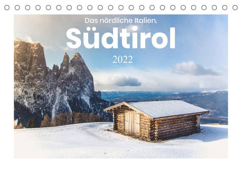 Südtirol - Das nördliche Italien. (Tischkalender 2022 DIN A5 quer)