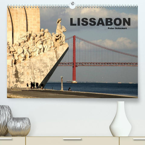 Lissabon - Portugal (Premium, hochwertiger DIN A2 Wandkalender 2022, Kunstdruck in Hochglanz)