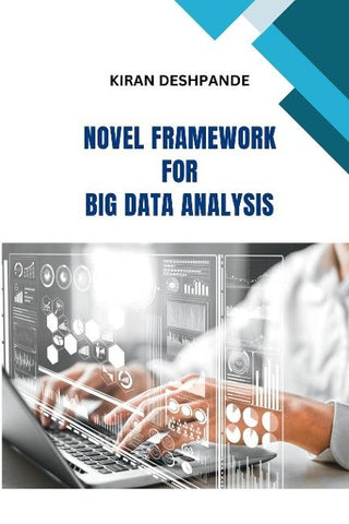 Novel Framework for Big Data Analysis