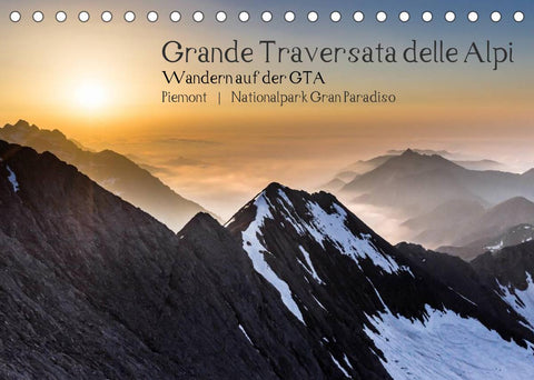 Grande Traversata delle Alpi - Wandern auf der GTA (Tischkalender 2022 DIN A5 quer)