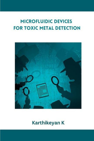 Microfluidic Devices for Toxic Metal Detection