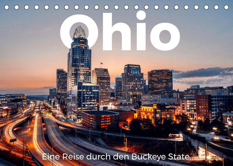Ohio - Eine Reise durch den Buckeye State (Tischkalender 2022 DIN A5 quer)