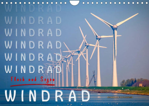 Windrad - Fluch und Segen (Wandkalender 2022 DIN A4 quer)