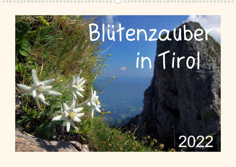 Blütenzauber in Tirol (Wandkalender 2022 DIN A2 quer)