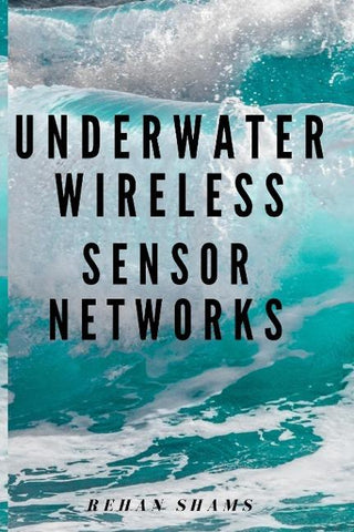 Underwater Wireless Sensor Networks