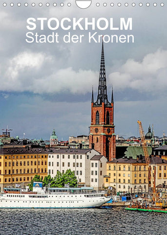 STOCKHOLM Stadt der Kronen (Wandkalender 2022 DIN A4 hoch)