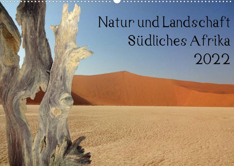 Natur und Landschaft. Südliches Afrika 2022 (Wandkalender 2022 DIN A2 quer)