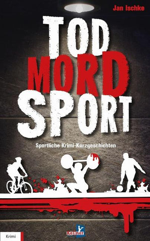 Tod, Mord, Sport
