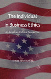 The Individual in Business Ethics: An American Cultural Perspective