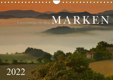 Unterwegs in den Marken (Wandkalender 2022 DIN A4 quer)