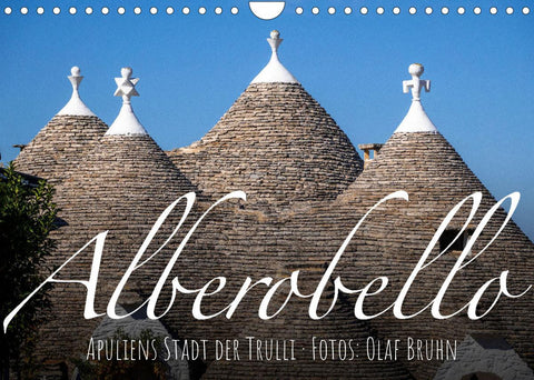 Alberobello – Apuliens Stadt der Trulli (Wandkalender 2022 DIN A4 quer)