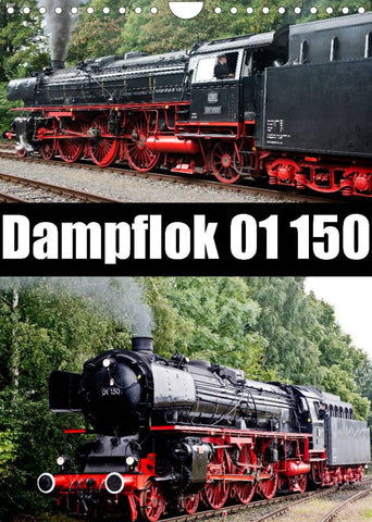 Dampflok 01 150 (Wandkalender 2022 DIN A4 hoch)