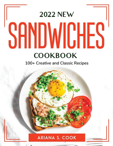 2022 New Sandwiches Cookbook