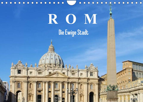 Rom - Die Ewige Stadt (Wandkalender 2022 DIN A4 quer)