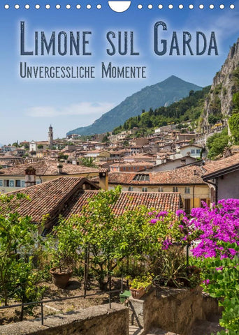 LIMONE SUL GARDA Unvergessliche Momente (Wandkalender 2022 DIN A4 hoch)