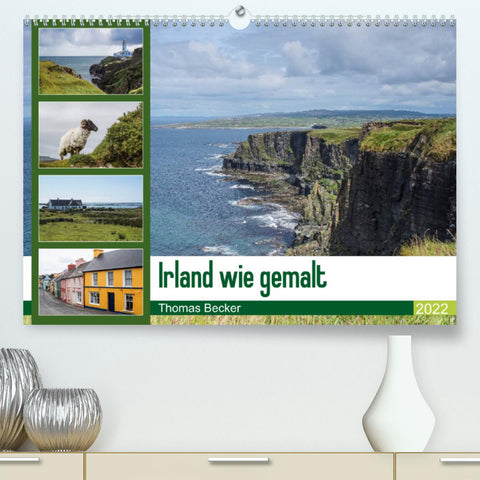 Irland wie gemalt (Premium, hochwertiger DIN A2 Wandkalender 2022, Kunstdruck in Hochglanz)
