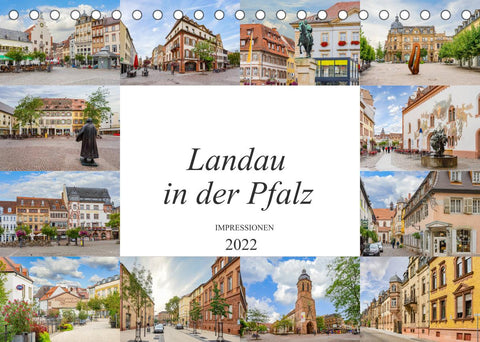 Landau in der Pfalz Impressionen (Tischkalender 2022 DIN A5 quer)