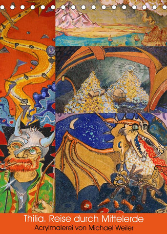 Thilia. Reise durch Mittelerde. Acrylmalerei von Michael Weiler. (Tischkalender 2022 DIN A5 hoch)