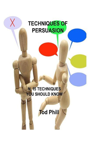 TECHNIQUES OF PERSUASION