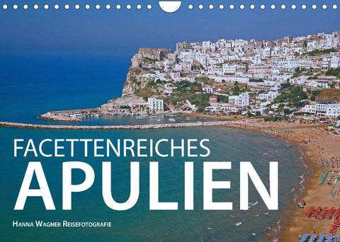 Facettenreiches Apulien (Wandkalender 2022 DIN A4 quer)