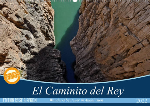 El Caminito del Rey (Wandkalender 2022 DIN A2 quer)
