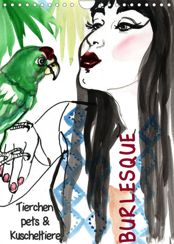Burlesque Tierchen, pets & Kuscheltiere (Wandkalender 2022 DIN A4 hoch)