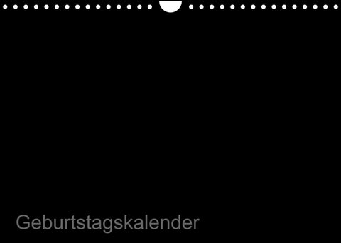Bastel-Geburtstagskalender schwarz / Geburtstagskalender (Wandkalender 2022 DIN A4 quer)