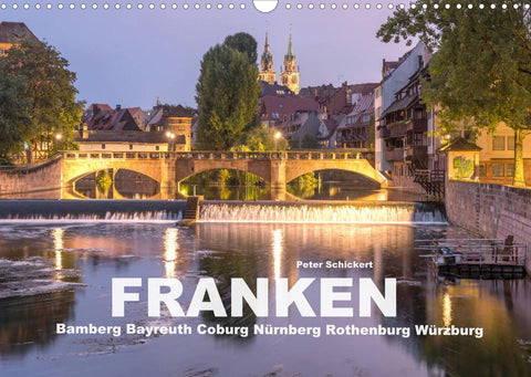 Franken - Bamberg, Bayreuth, Coburg, Nürnberg, Rothenburg, Würzburg (Wandkalender 2022 DIN A3 quer)