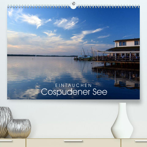 EINTAUCHEN - Cospudener See (Premium, hochwertiger DIN A2 Wandkalender 2022, Kunstdruck in Hochglanz)