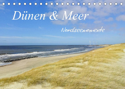 Dünen und Meer Nordseemomente (Tischkalender 2022 DIN A5 quer)