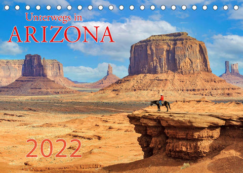 Unterwegs in ARIZONA (Tischkalender 2022 DIN A5 quer)