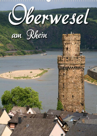 Oberwesel am Rhein (Wandkalender 2022 DIN A2 hoch)