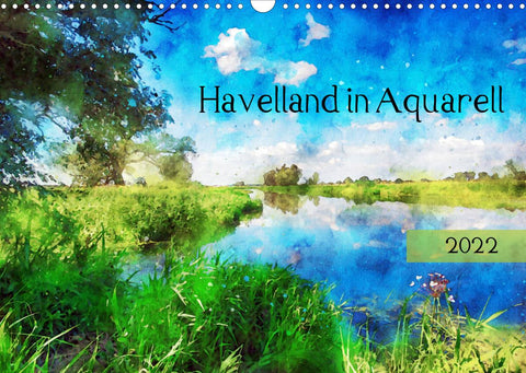 Havelland in Aquarell (Wandkalender 2022 DIN A3 quer)