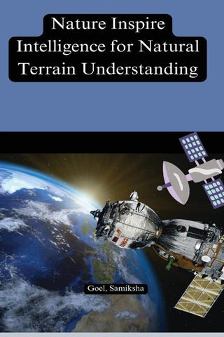 Nature inspired intelligence for natural terrain understanding