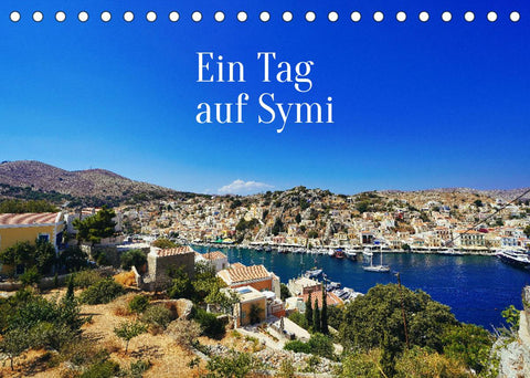 Ein Tag auf Symi (Tischkalender 2022 DIN A5 quer)