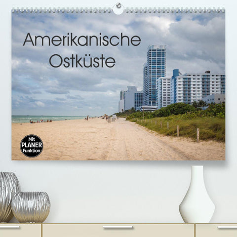 Amerikanische Ostküste (Premium, hochwertiger DIN A2 Wandkalender 2022, Kunstdruck in Hochglanz)