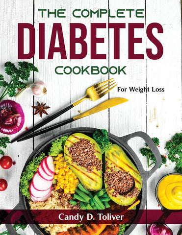 The Complete Diabetes Cookbook