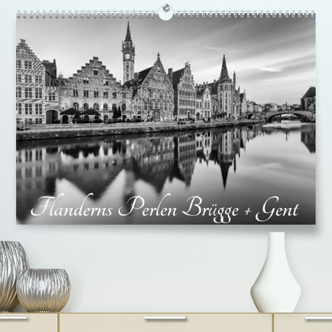 Flanderns Perlen Brügge + Gent (Premium, hochwertiger DIN A2 Wandkalender 2022, Kunstdruck in Hochglanz)