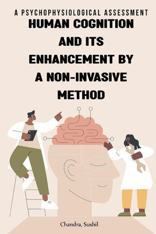 Psychophysiological assessment of human cognition and its enhancement by a non-invasive method