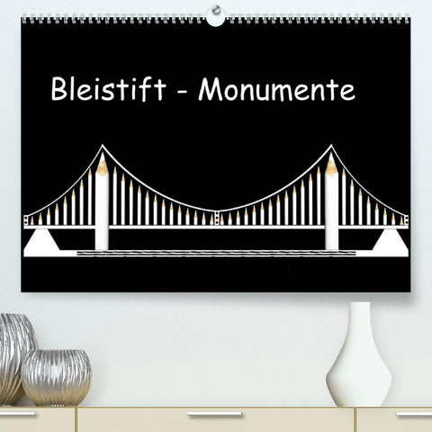 Bleistift-Monumente (Premium, hochwertiger DIN A2 Wandkalender 2022, Kunstdruck in Hochglanz)