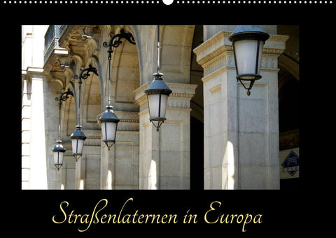 Straßenlaternen in Europa (Wandkalender 2022 DIN A2 quer)