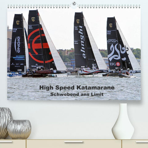 High Speed Katamarane - Schwebend ans Limit (Premium, hochwertiger DIN A2 Wandkalender 2022, Kunstdruck in Hochglanz)
