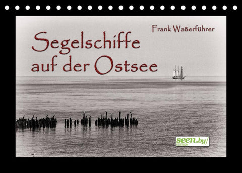Segelschiffe auf der Ostsee (Tischkalender 2022 DIN A5 quer)