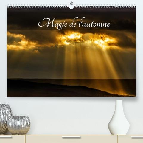 Magie de l'automne (Premium, hochwertiger DIN A2 Wandkalender 2022, Kunstdruck in Hochglanz)