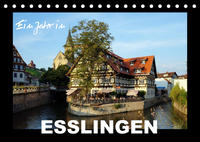 Ein Jahr in Esslingen (Tischkalender 2022 DIN A5 quer)