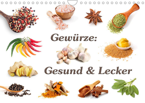 Gewürze: Gesund & Lecker (Wandkalender 2022 DIN A4 quer)