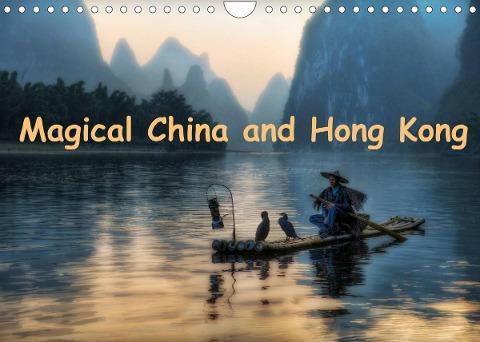 Magical China and Hong Kong (Wall Calendar 2022 DIN A4 Landscape)