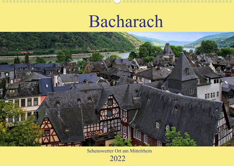 Bacharach - Sehenswerter Ort am Mittelrhein (Wandkalender 2022 DIN A2 quer)